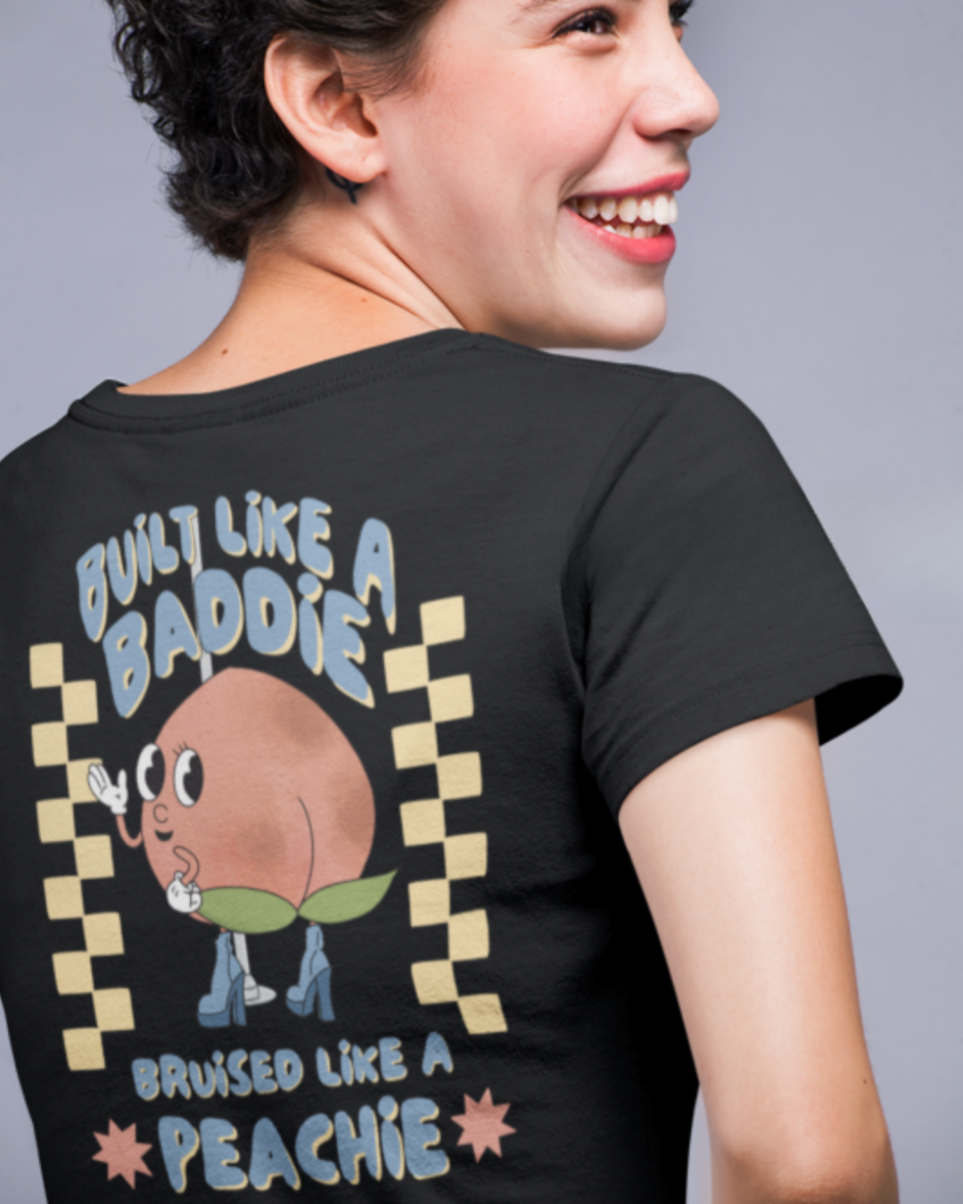 Built Like a Baddie - Bruised Like a Peachie T-shirt