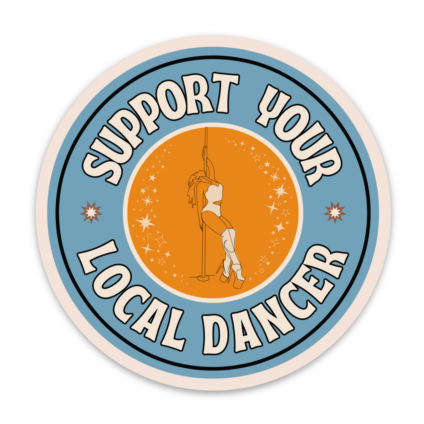 Retro-style sticker with a pole dancer in heels surrounded by the phrase 'Support Your Local Dancer' in bold lettering.